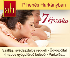 Pihenés Harkányban – 7 éjszaka